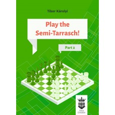 Play the Semi-Tarrasch! Część 2 - Tibor Károlyi (K-5431/2)
